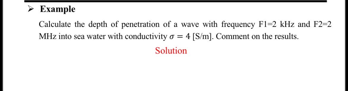 Example Calculate the depth of penetration of a