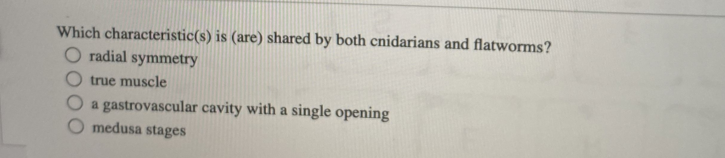 Which characteristic ( s ) is ( are ) shared by