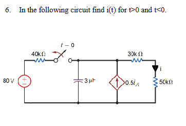 In the following circuit find i ( t ) for t  style=