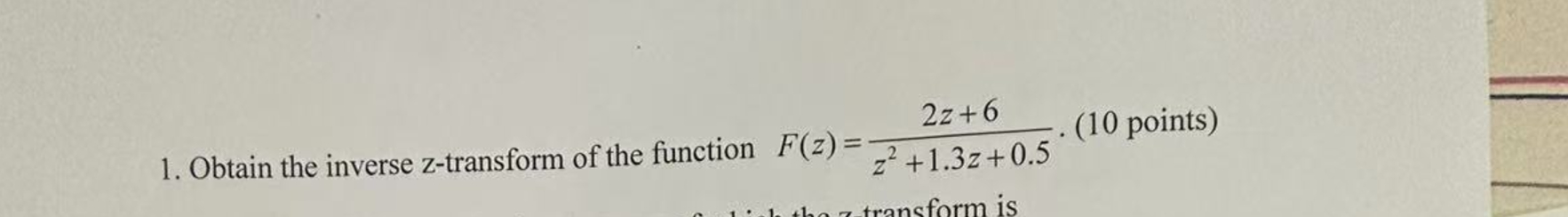Obtain the inverse z - transform of the function