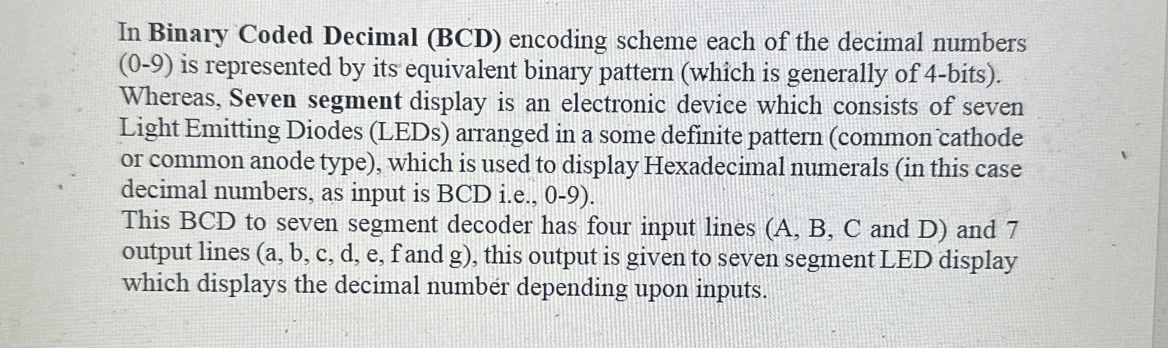 In Binary Coded Decimal ( BCD ) encoding scheme