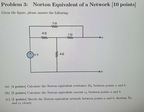 Problem 3 : Norton Equivalent of a Network [ 1 0