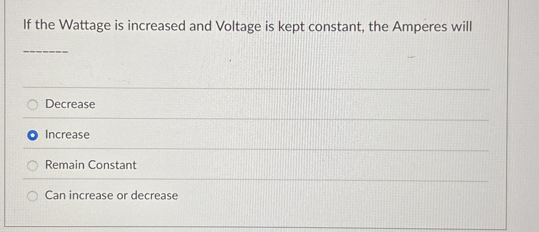 If the Wattage is increased and Voltage is kept