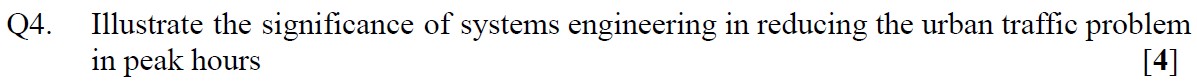 Q 4 . Illustrate the significance of systems