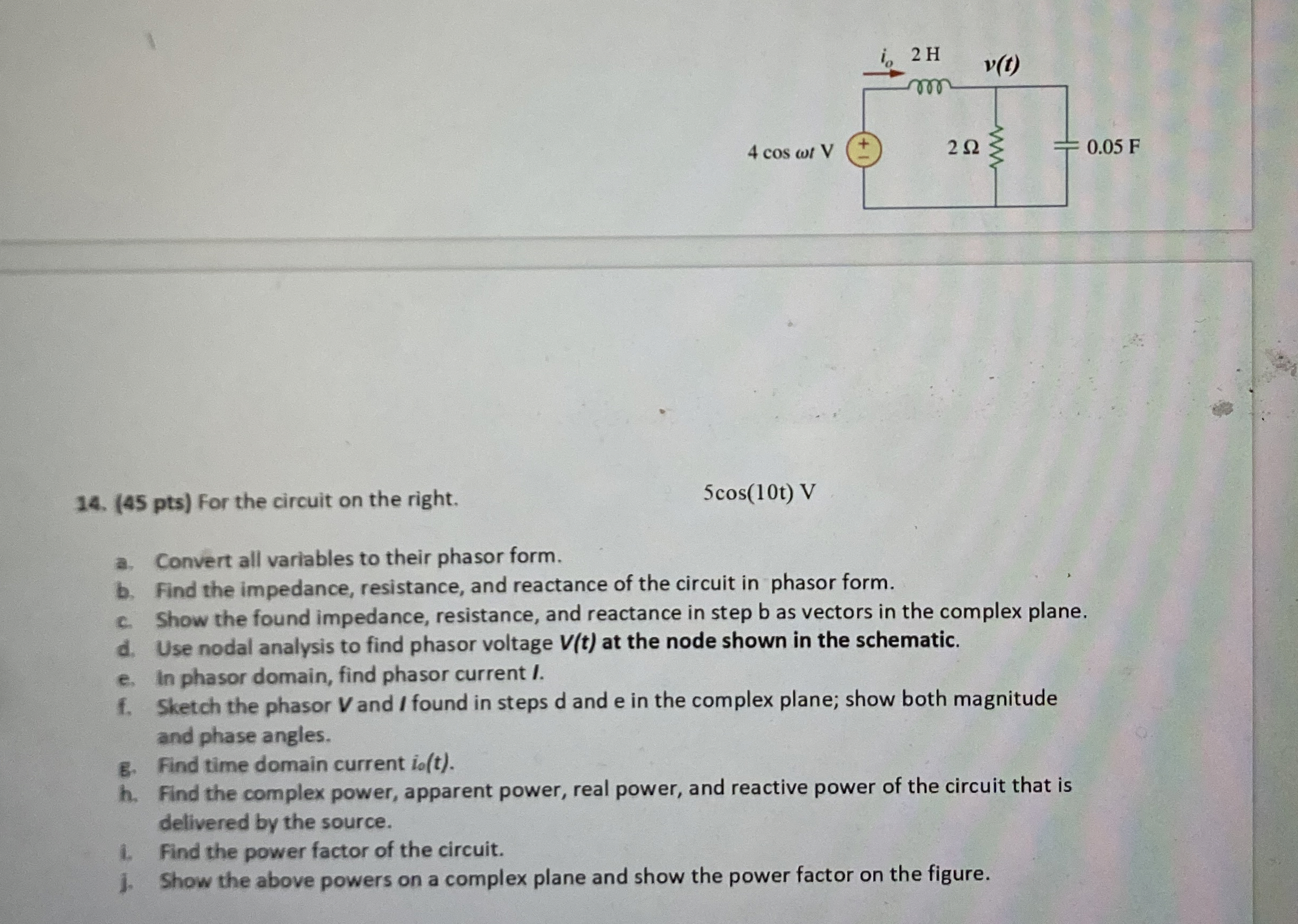 ( 4 5 pts ) For the circuit on the right. 5 c o s