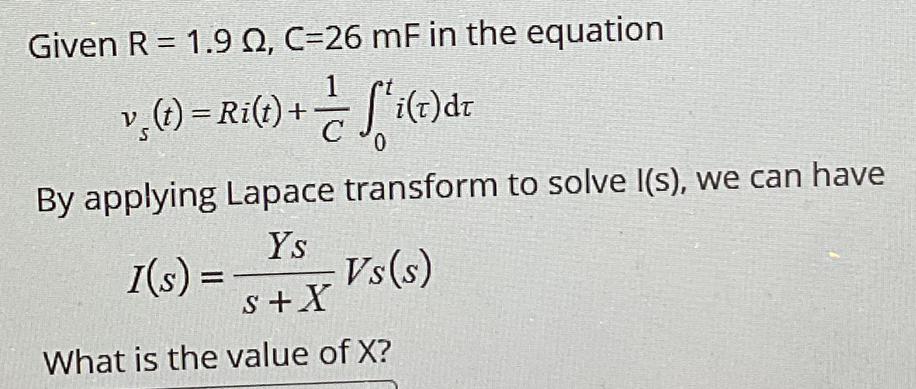 Given R = 1 . 9 , C = 2 6 m F in the equation v s