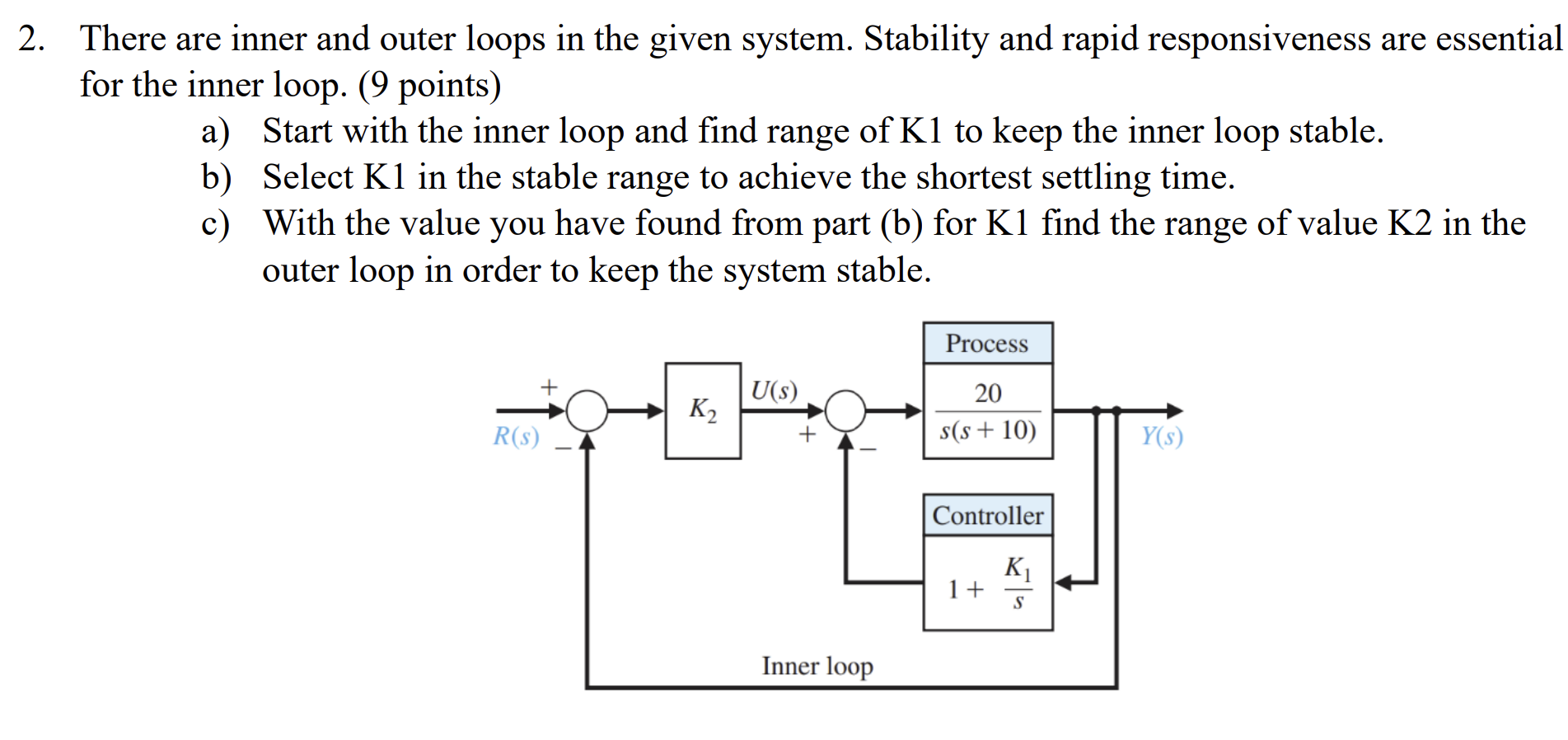 2 . There are inner and outer loops in the given