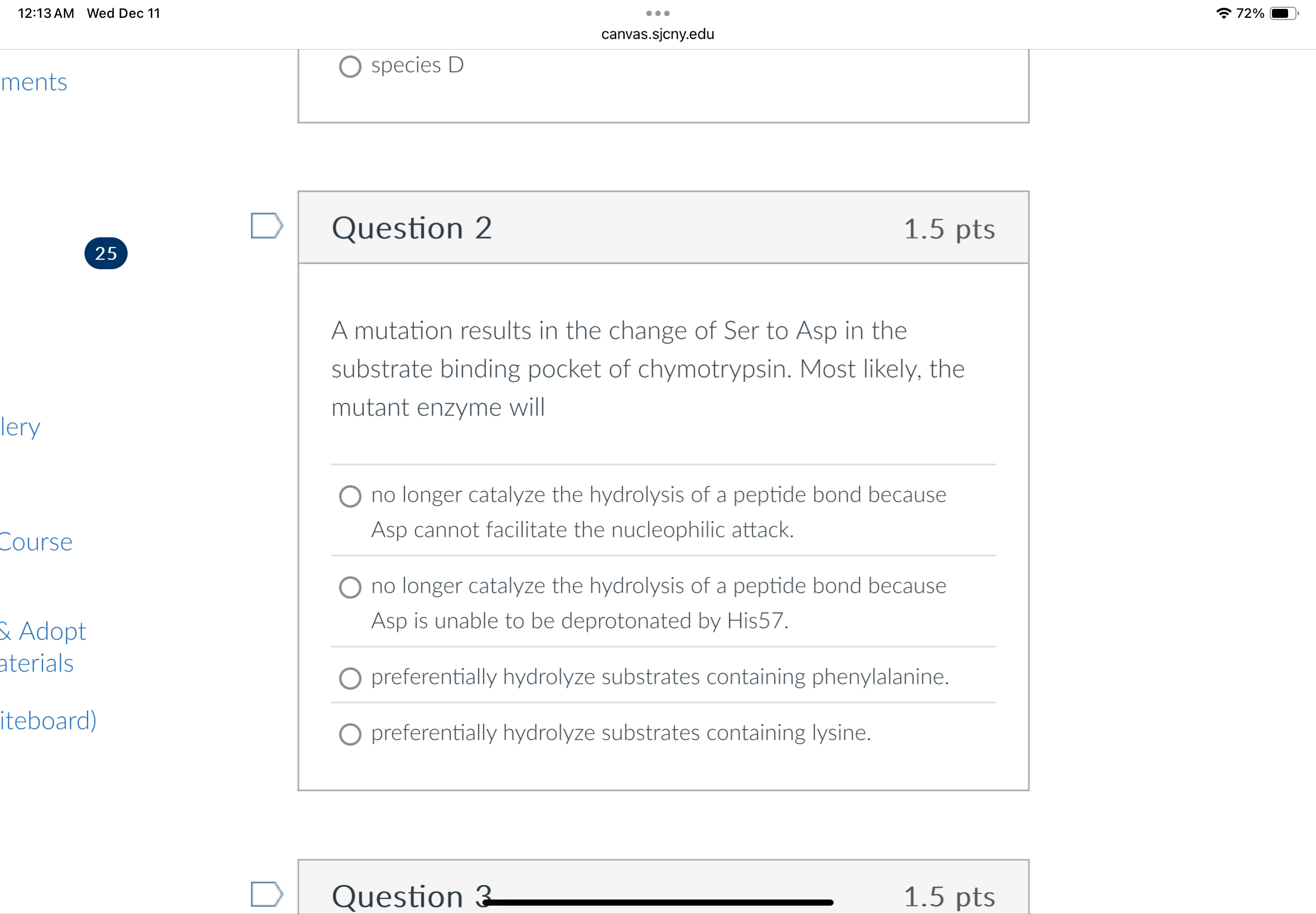 Question 2 1 . 5 pts A mutation results in the