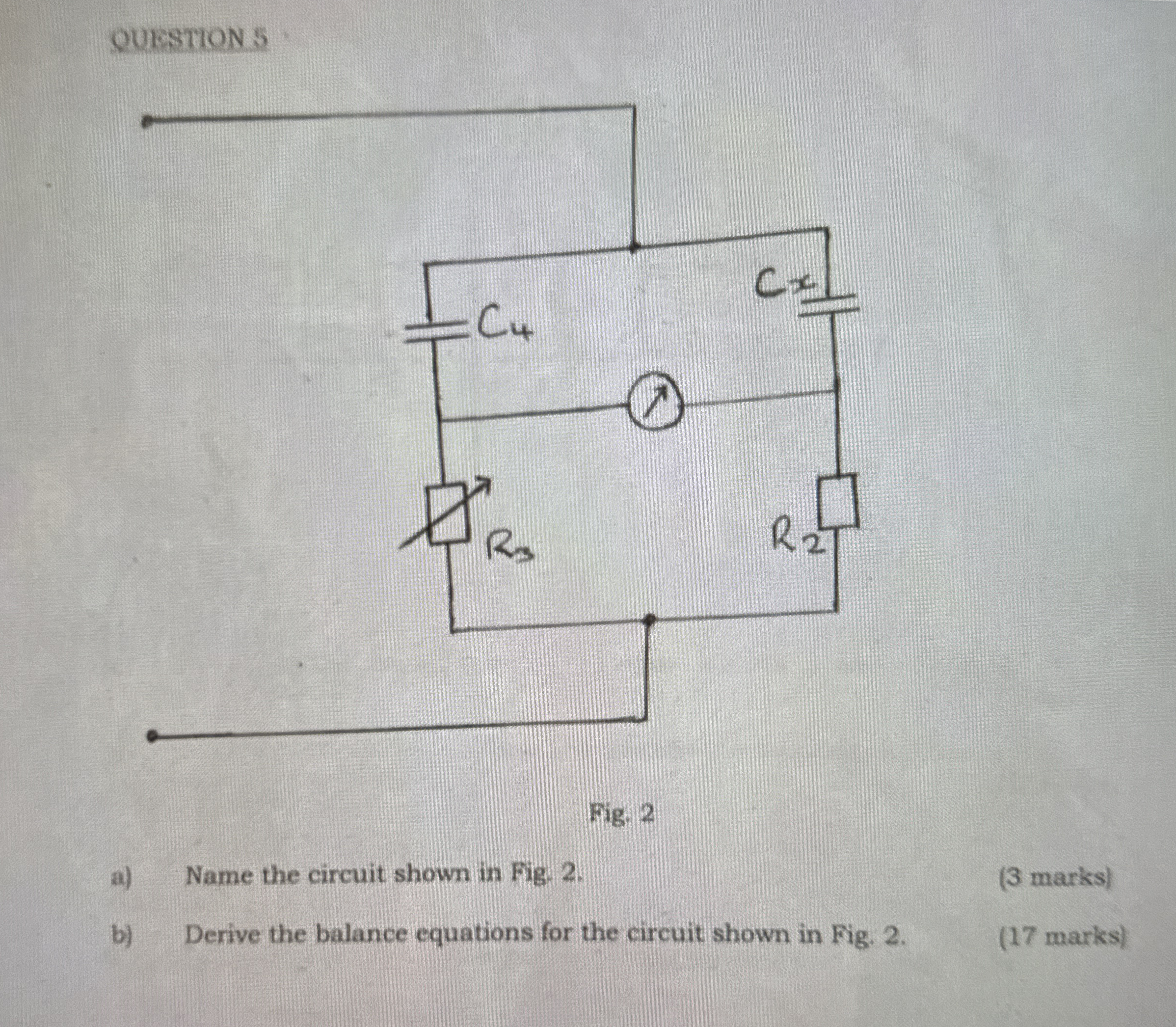 QUEstion 5 Fig. 2 a ) Name the circuit shown in