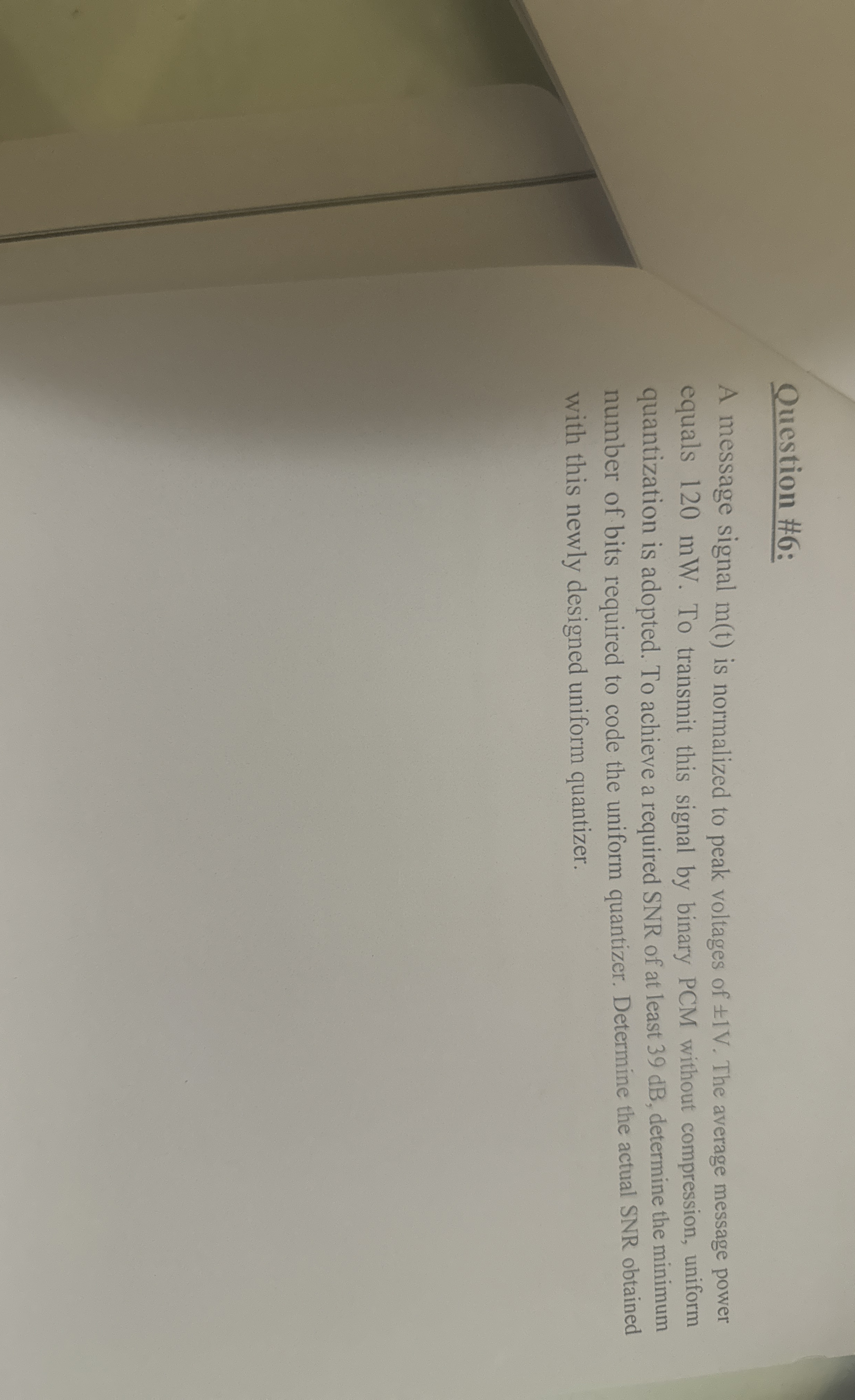 Question # 6 : A message signal m ( t ) is