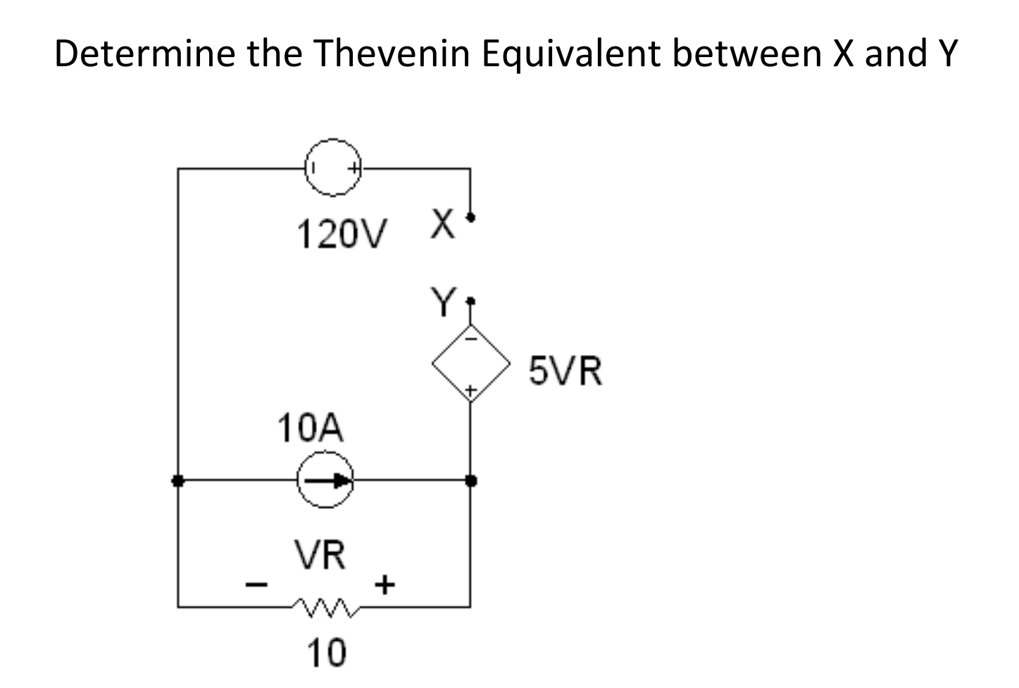 Determine the Thevenin Equivalent between \ ( X \