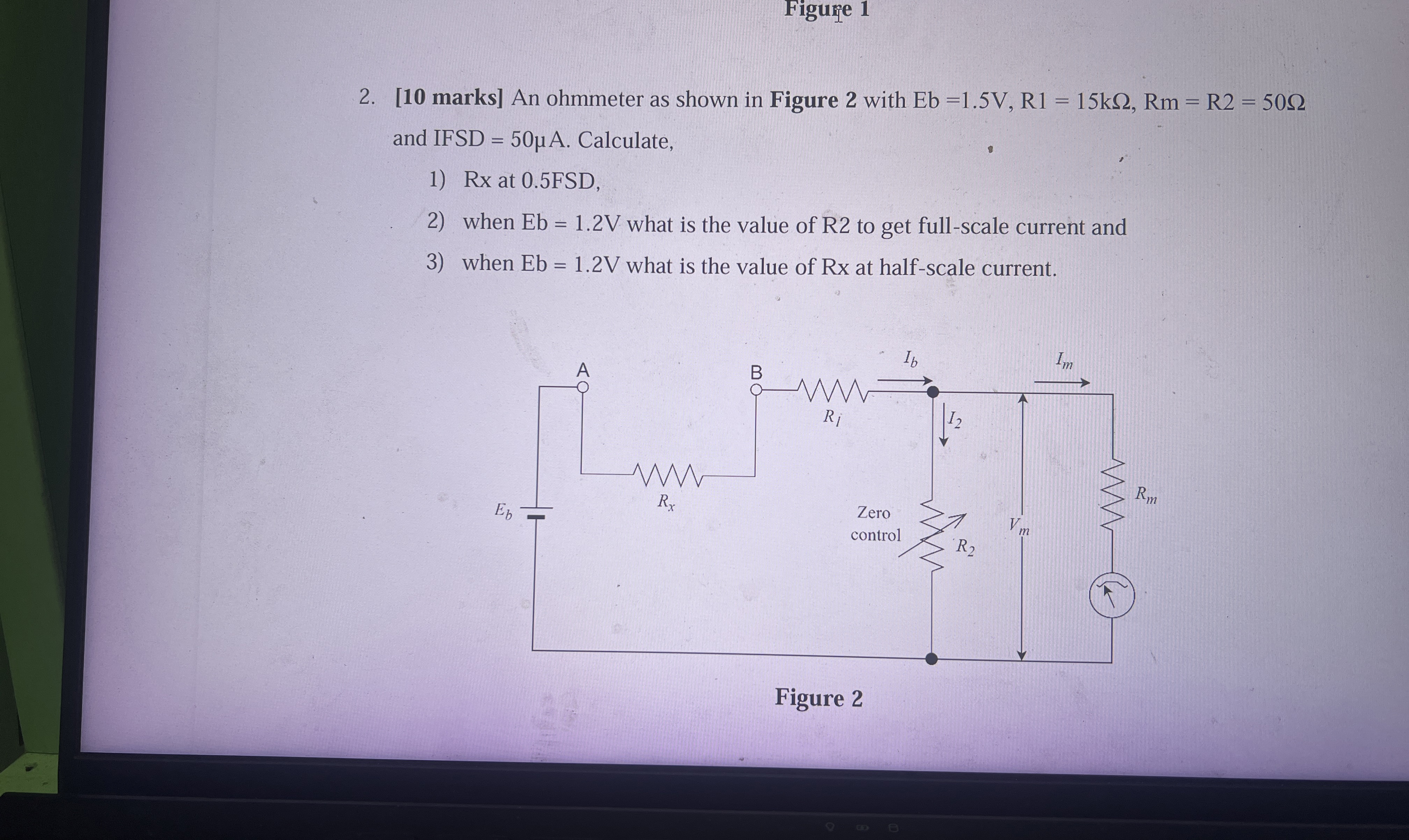 [ 1 0 marks ] An ohmmeter as shown in Figure 2