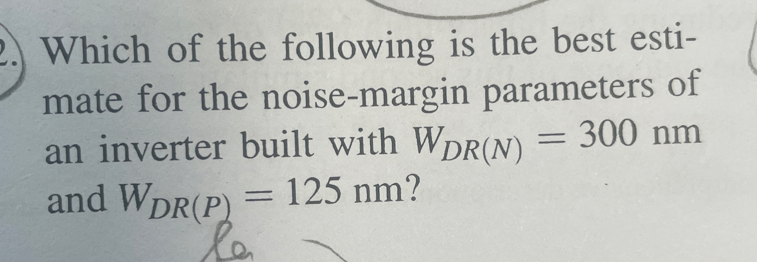 Which of the following is the best estimate for