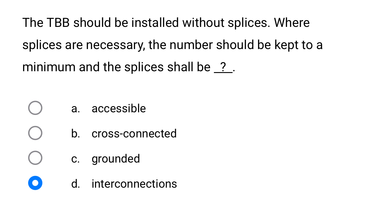 The TBB should be installed without splices.