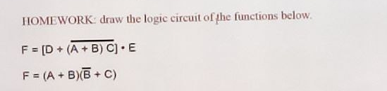 HOMEWORK: draw the logic circuit of the functions