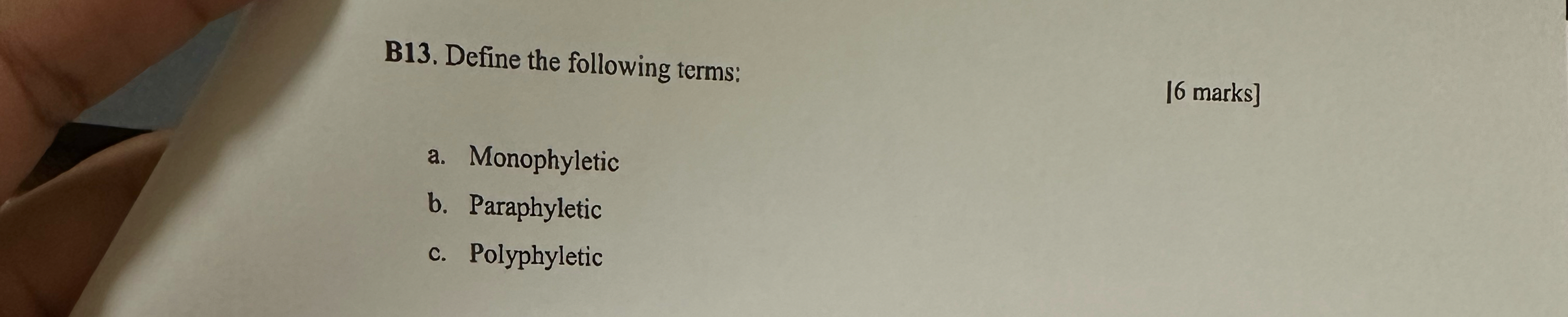 B 1 3 . Define the following terms: [ 6 marks ] a