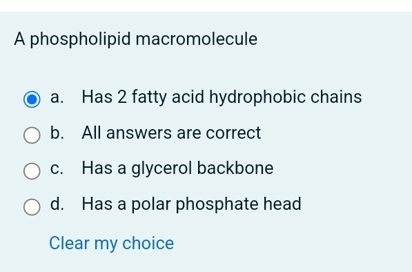 A phospholipid macromolecule a . Has 2 fatty acid