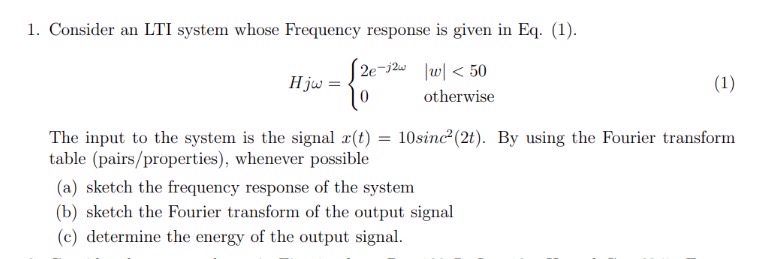 Consider an LTI system whose Frequency response