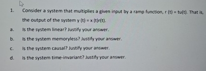 Consider a system that multiplies a given input