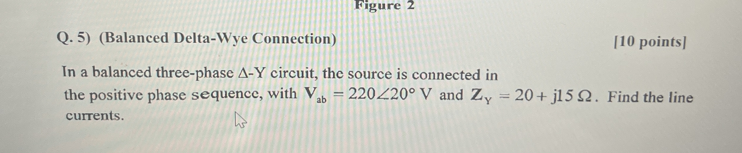 Q . 5 ) ( Balanced Delta - Wye Connection ) [ 1 0