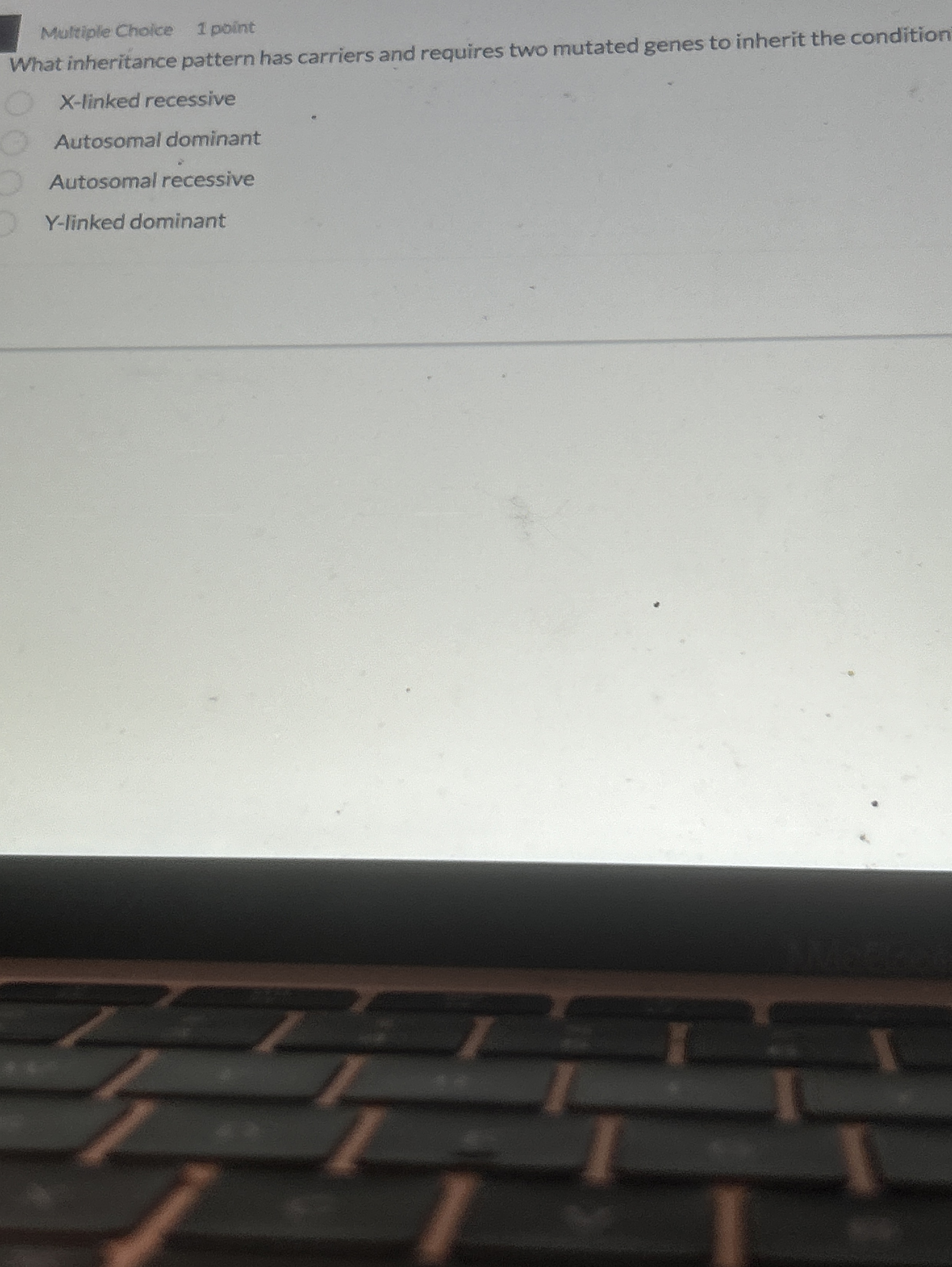 Multiple Choice 1 point What inheritance pattern