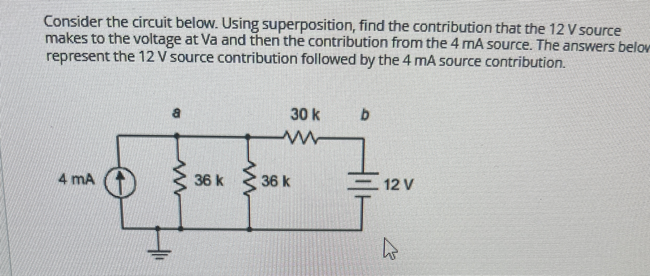 Consider the circuit below. Using superposition,