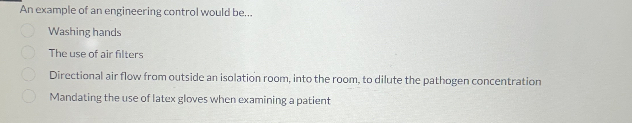 An example of an engineering control would be . .