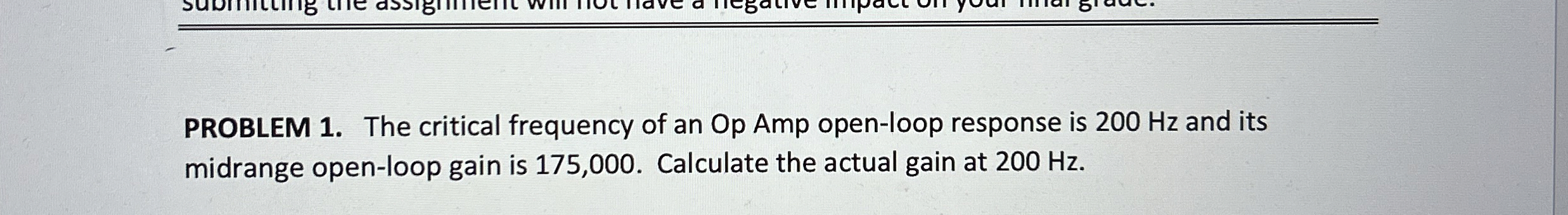 PROBLEM 1 . The critical frequency of an Op Amp