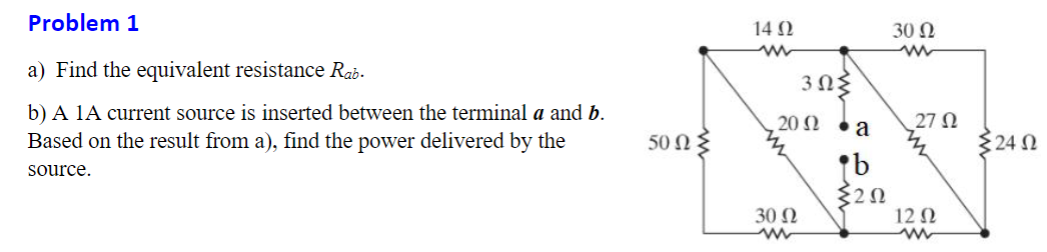 Problem 1 a ) Find the equivalent resistance \ (