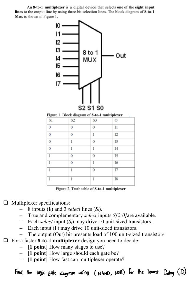 An 8 - to - 1 multiplexer is a digital device