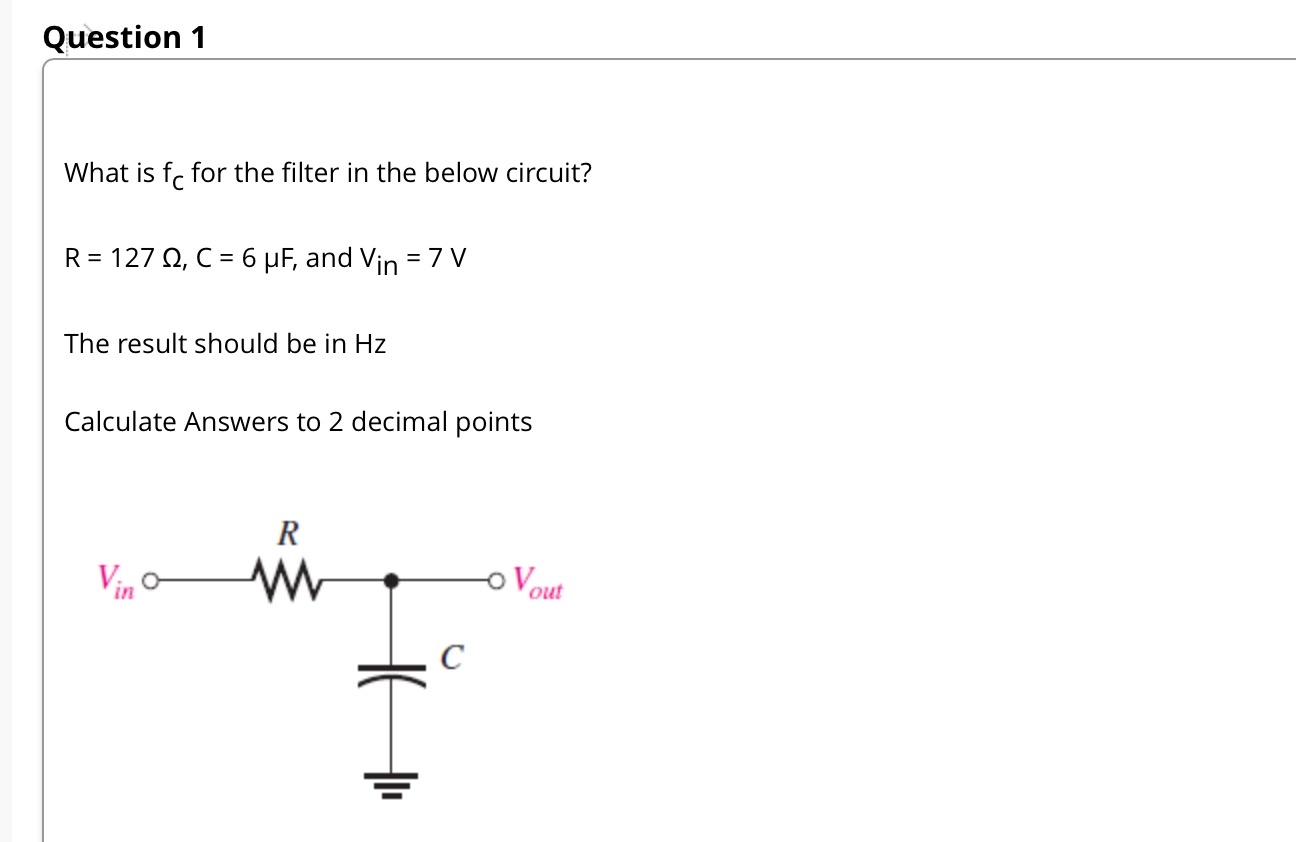 Question 1 What is f C for the filter in the