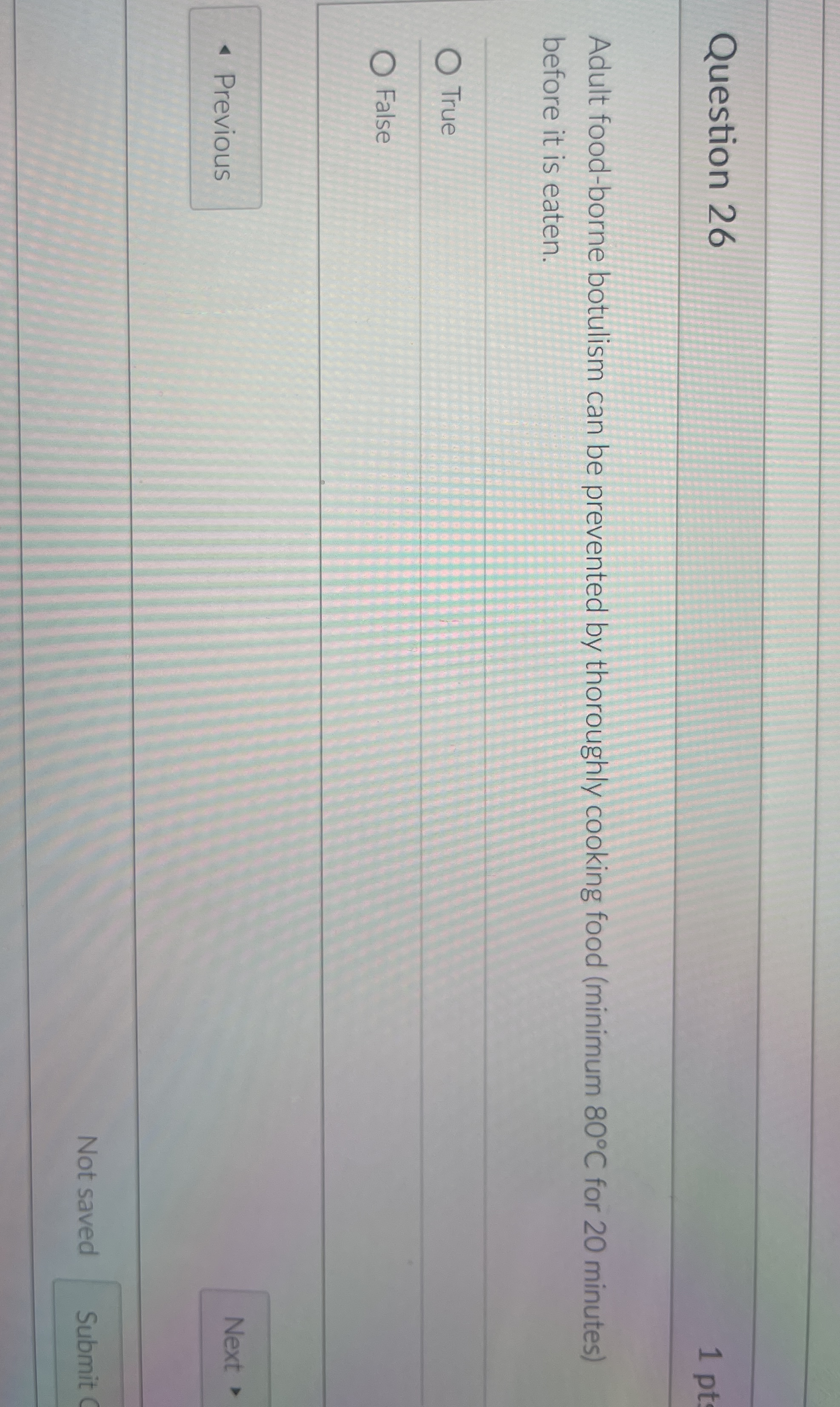 Question 2 6 1 pt Adult food - borne botulism can