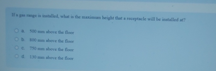 If a gas range is installed, what is the maximum