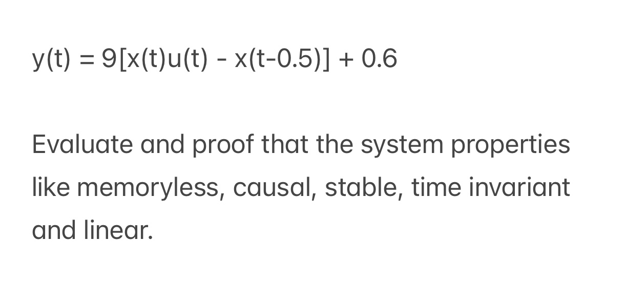 y ( t ) = 9 [ x ( t ) u ( t ) - x ( t - 0 . 5 ) ]