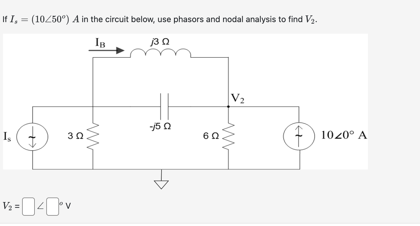 If Is = ( 1 0 5 0 o ) A in the circuit below, use