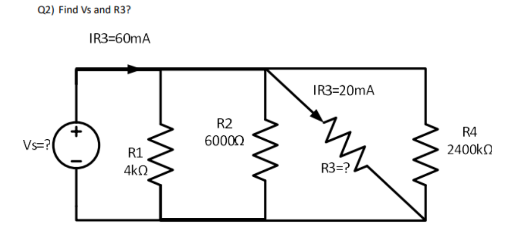 Q 2 ) Find Vs and R 3 ? IR 3 = 6 0 mA
