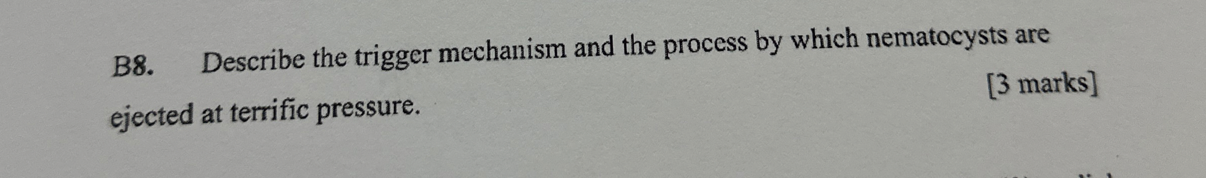 B 8 . Describe the trigger mechanism and the
