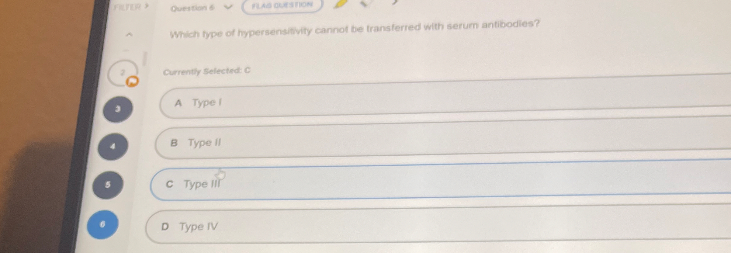 Furve ? Question 6 Which type of hypersensitivity