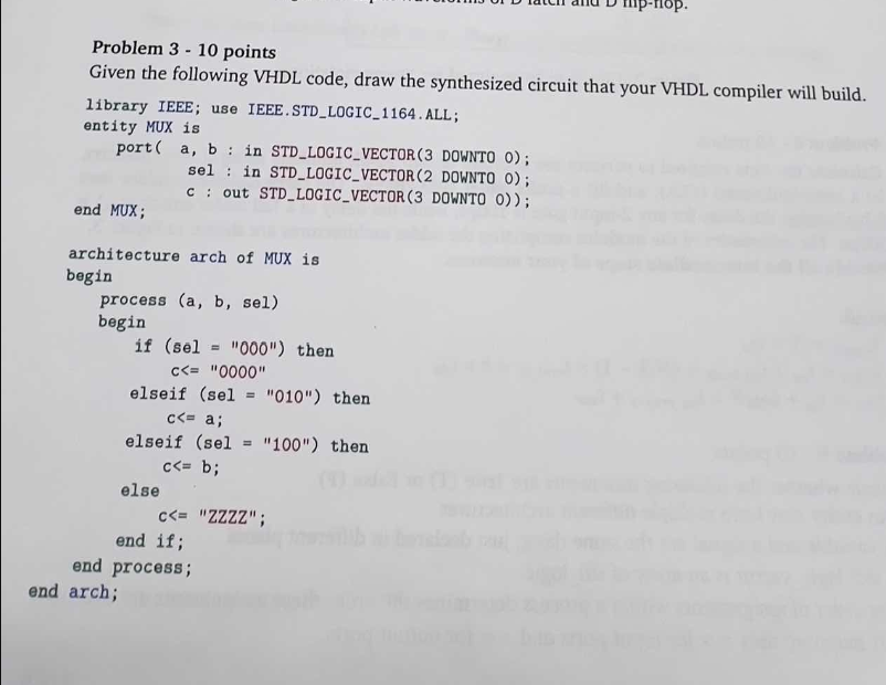 Problem 3 - 1 0 points Given the following VHDL