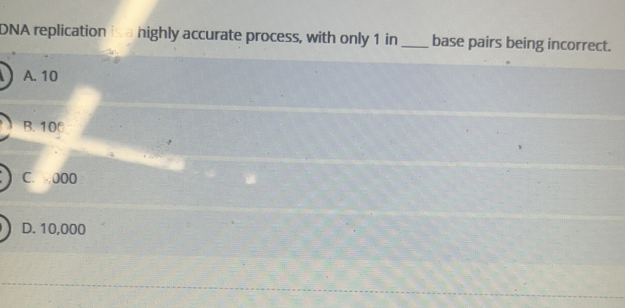 DNA replication highly accurate process, with