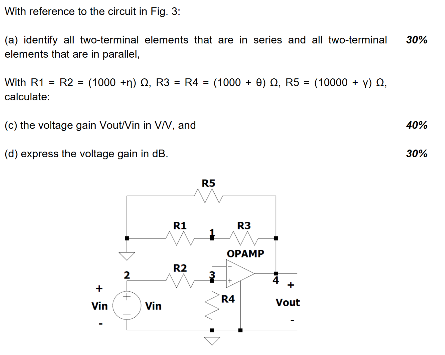 With reference to the circuit in Fig. 3 : ( a )
