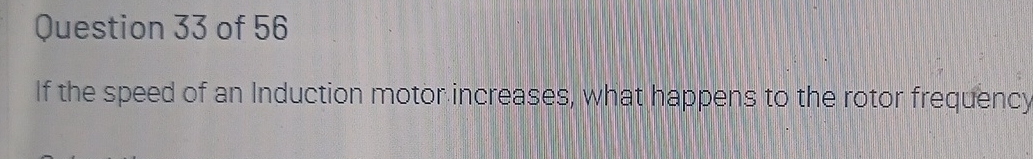 Question 3 3 of 5 6 If the speed of an Induction