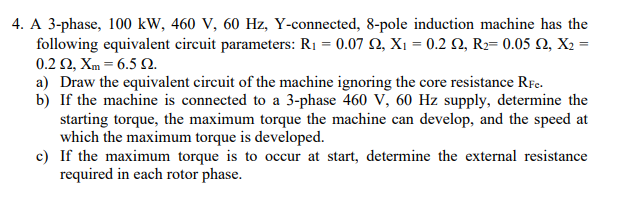 A 3 - phase, 1 0 0 kW , 4 6 0 V , 6 0 Hz , Y -