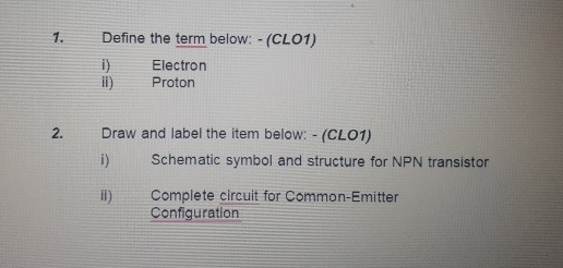 Define the term below: - ( CLO 1 ) i ) Electron
