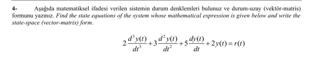 4 - A a da matematiksel ifadesi verilen sistemin