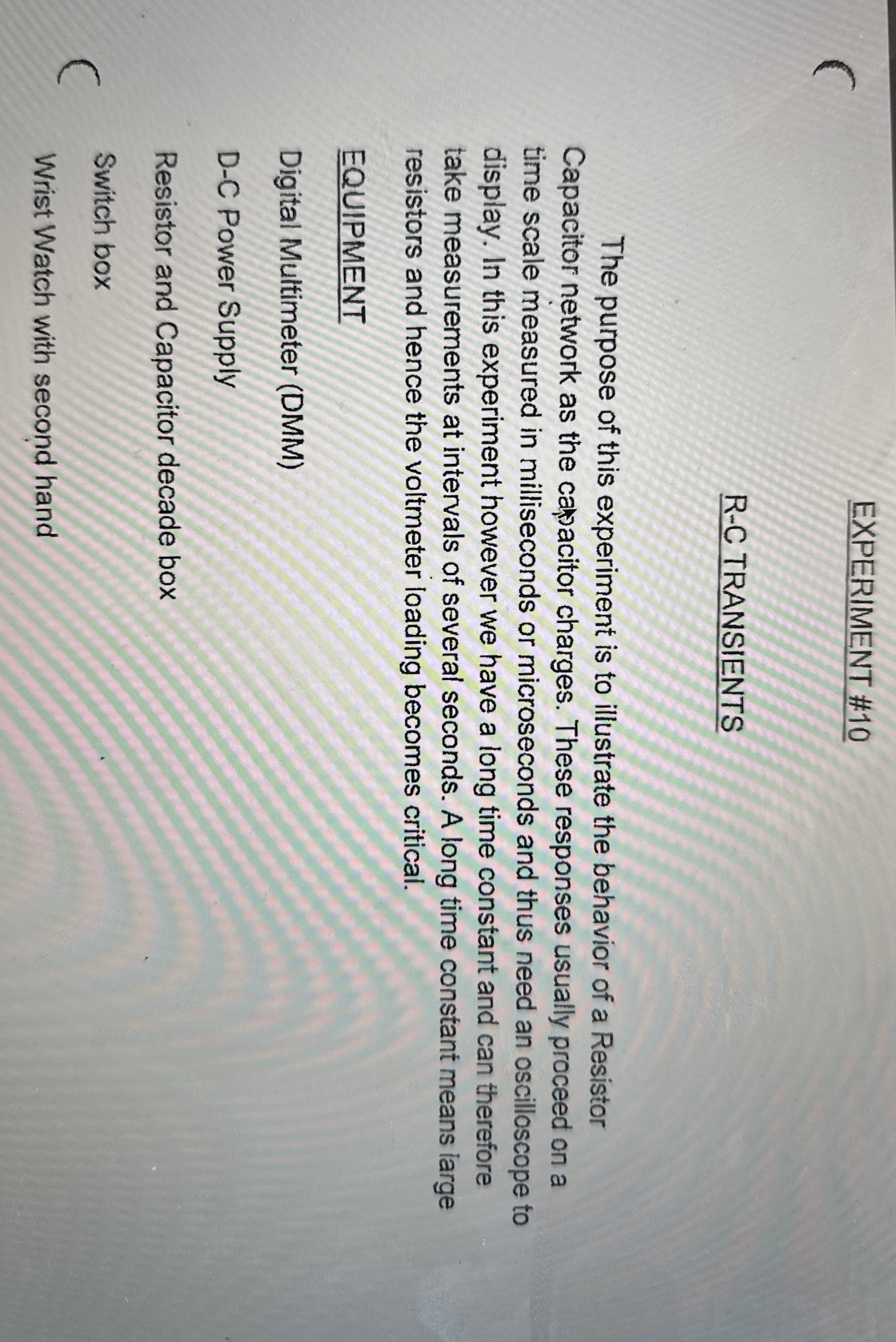 EXPERIMENT # 1 0 R - C TRANSIENTS The purpose of