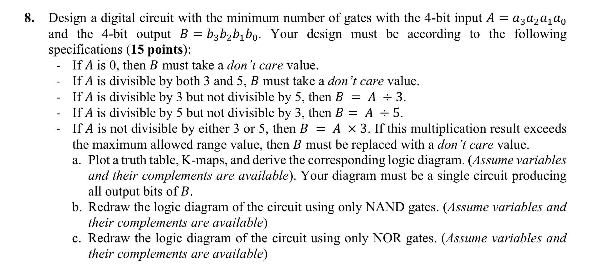 Design a digital circuit with the minimum number