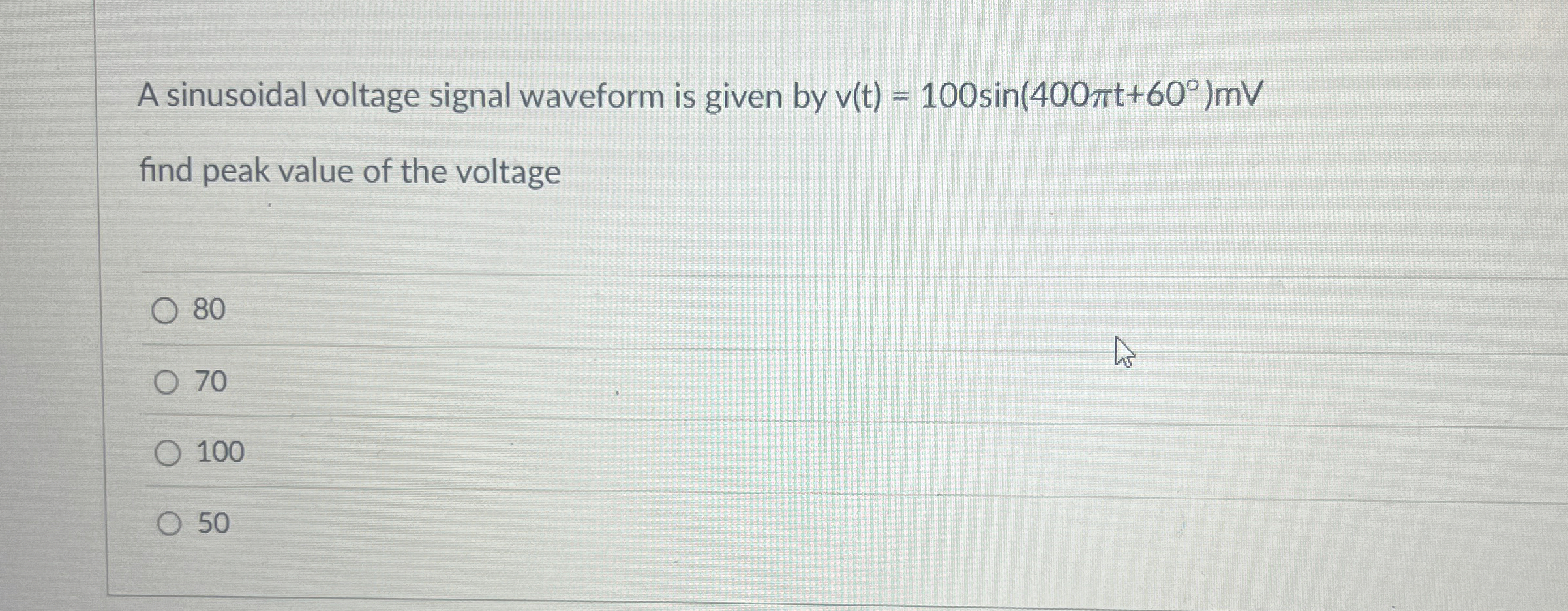 A sinusoidal voltage signal waveform is given by