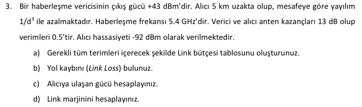 Bir haberle me vericisinin k g c + 4 3 dBm 'dir.