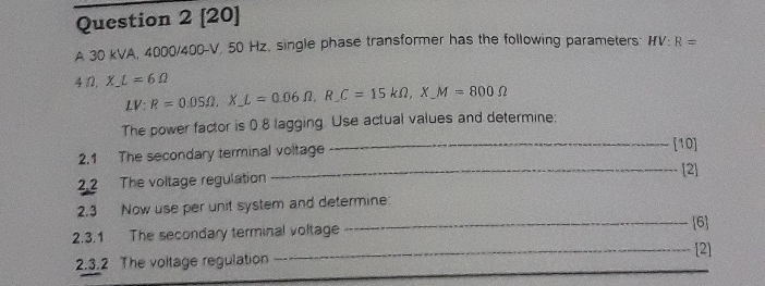 Question 2 [ 2 0 ] A 3 0 kVA, 4 0 0 0 4 0 0 - V ,